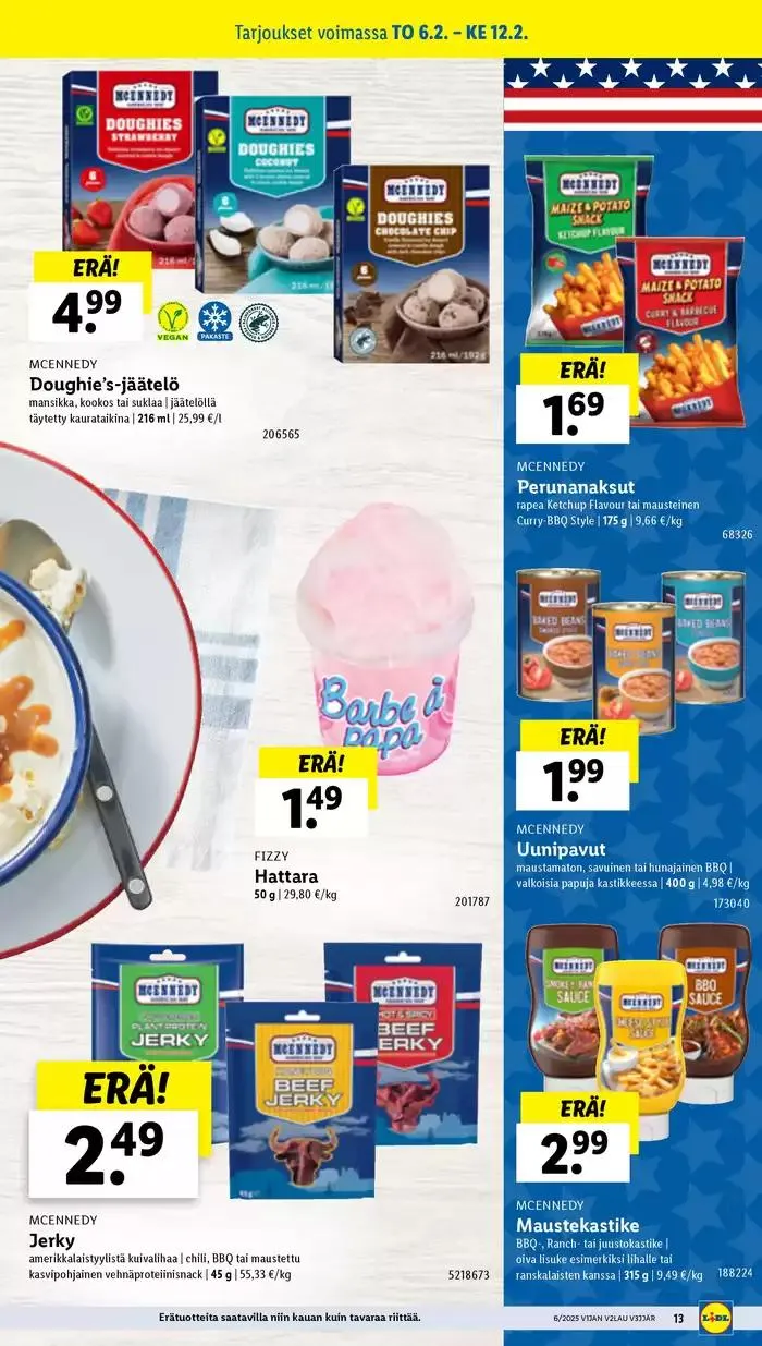 Huipputarjouksia kaikille tarjoushaukoille voimassa alkaen 3. helmikuuta - 12. helmikuuta 2025 - Tarjouslehti sivu 13