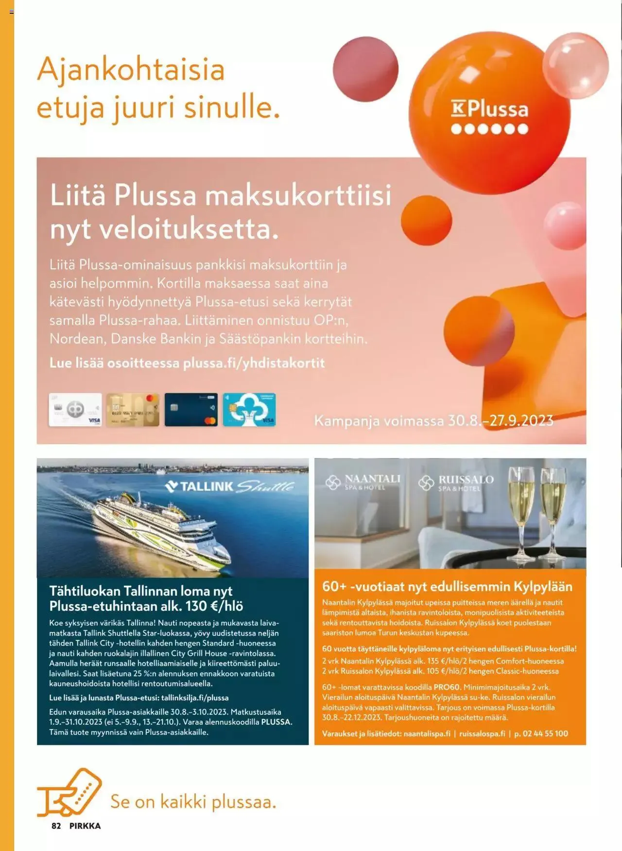 K-Market tarjoukset Pirkka 9/2023 voimassa alkaen 30. elokuuta - 3. lokakuuta 2023 - Tarjouslehti sivu 82