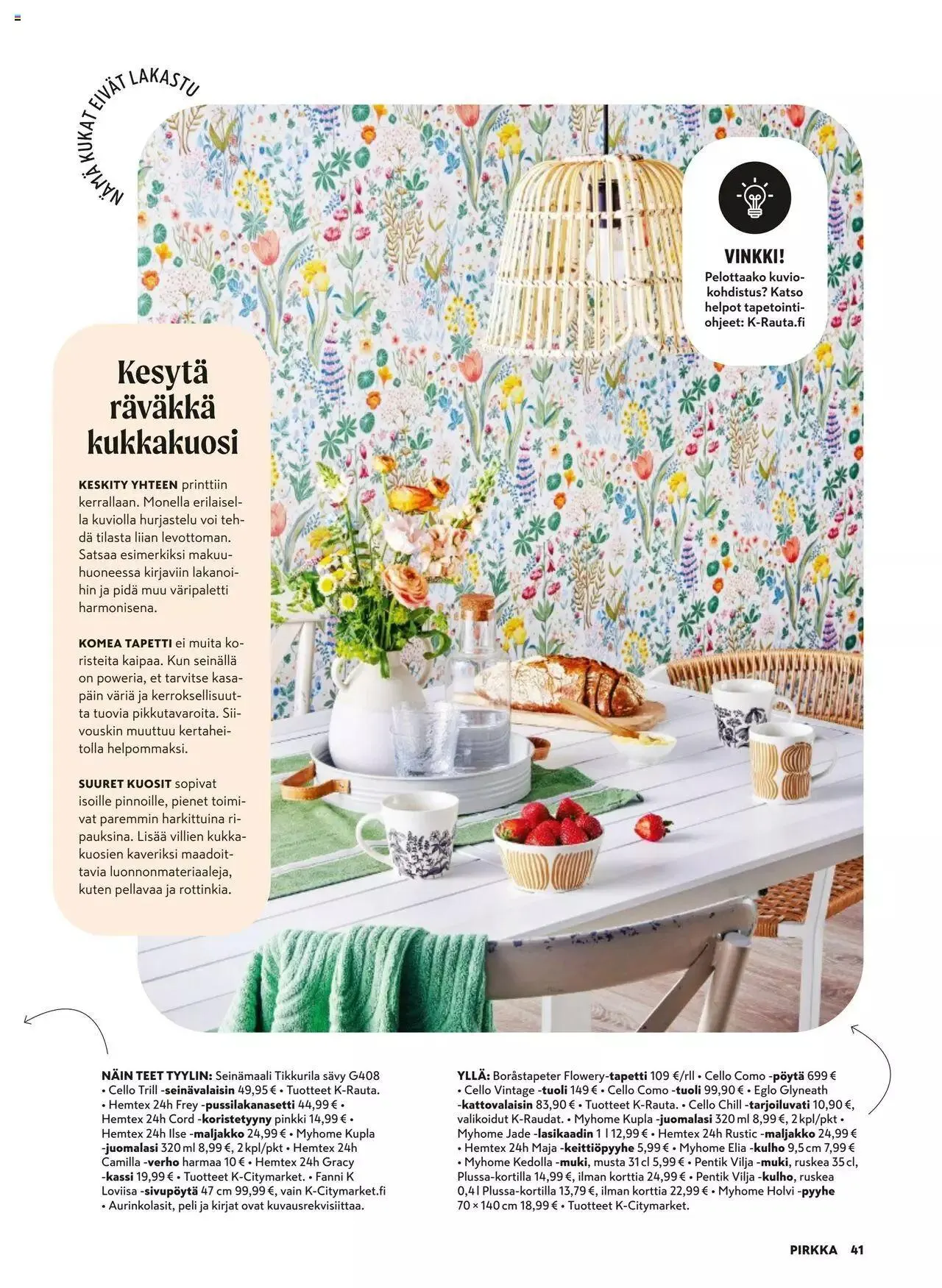 K-Market tarjoukset Pirkka 6–8/2023 voimassa alkaen 7. kesäkuuta - 29. elokuuta 2023 - Tarjouslehti sivu 41