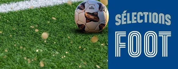 Sélections Foot : les émotions du stade, chez vous.