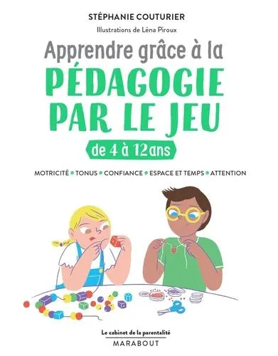 Apprendre grâce à la pédagogie par le jeu de 4 à 12 ans - Grand Format