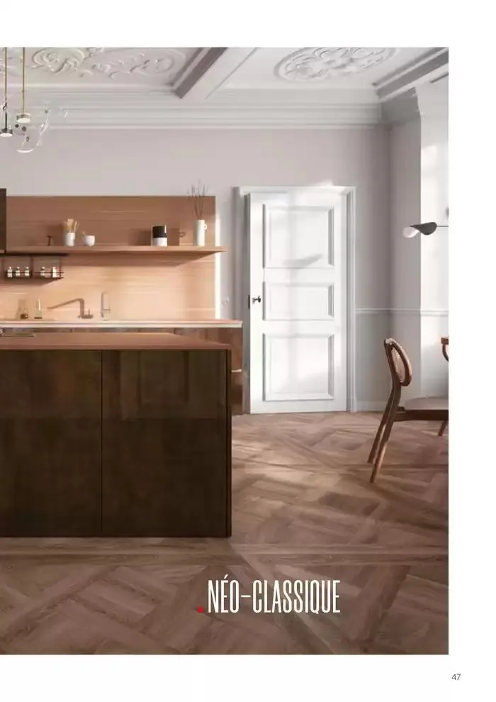 VOUS NE TROUVEREZ PAS VOTRE CUISINE DANS CE CATALOGUE du 16 janvier au 30 avril 2025 - Catalogue page 47