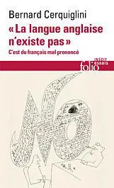 "La langue anglaise n'existe pas"