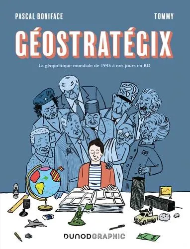 Géostratégix - La géopolitique mondiale de 1945 à nos jours en BD - Album