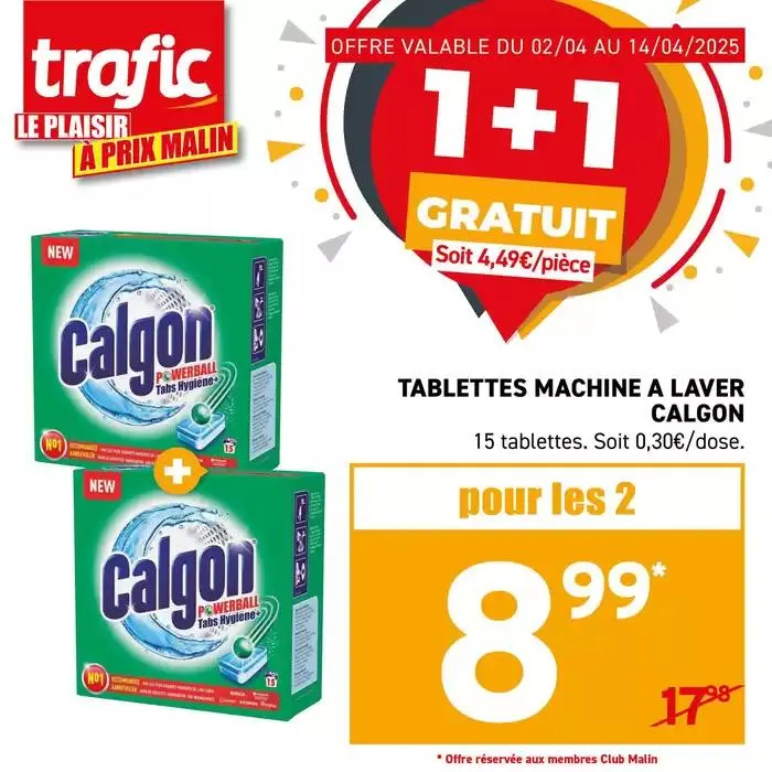 C’est le retour du 1+1 GRATUIT chez Trafic ! du 2 avril au 14 avril 2025 - Catalogue page 9
