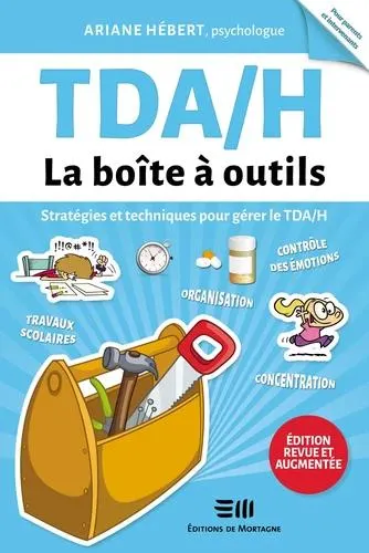 TDA/H, la boîte à outils - Stratégies et techniques pour gérer le TDA/H - E-book - ePub