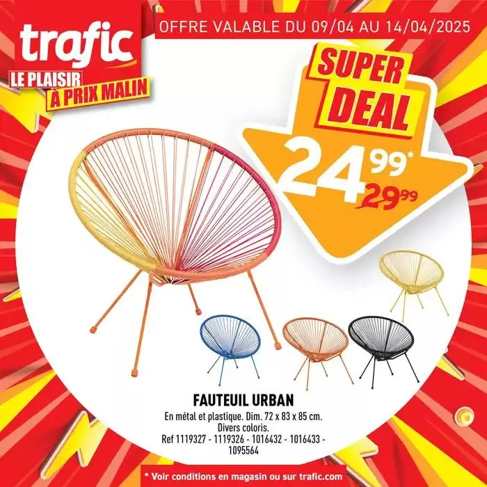 C’EST LA SEMAINE SUPER DEAL CHEZ TRAFIC ! du 10 avril au 14 avril 2025 - Catalogue page 9