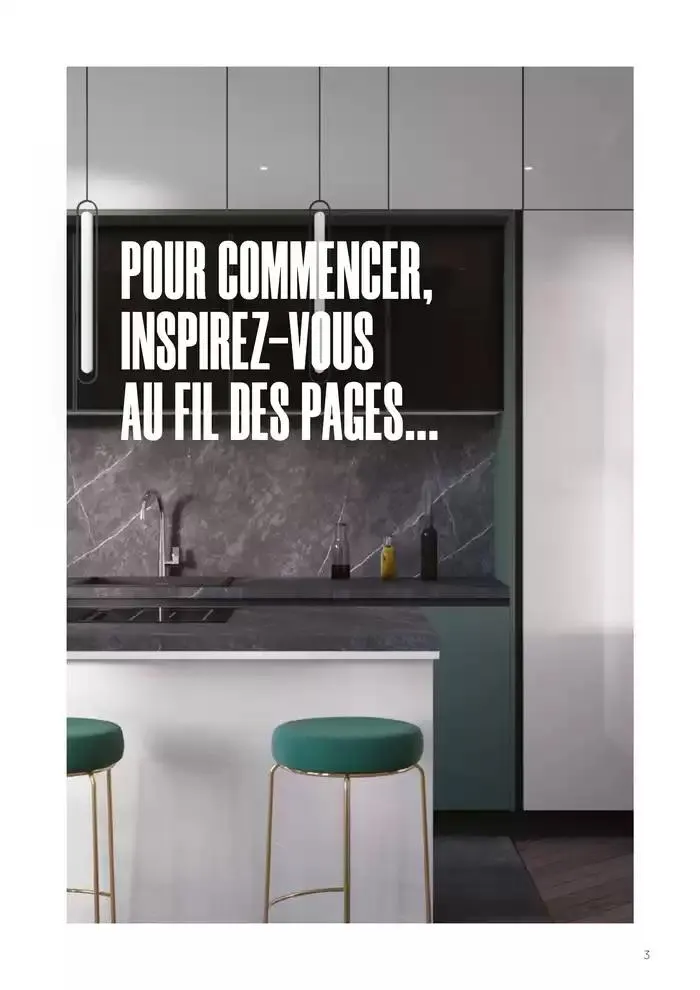 VOUS NE TROUVEREZ PAS VOTRE CUISINE DANS CE CATALOGUE du 16 janvier au 30 avril 2025 - Catalogue page 3