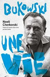 Bukowski une vie