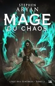 L'age Des Ténèbres Tome 3 - Mage Du Chaos