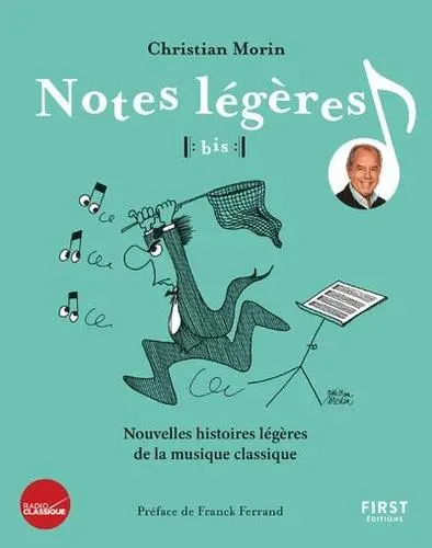 Notes légères, bis ! - Nouvelles histoires légères de la musique classique - Grand Format