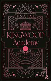 Kingwood Academy - Tome 2