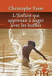 L'enfant qui apprenait à nager avec les buffles