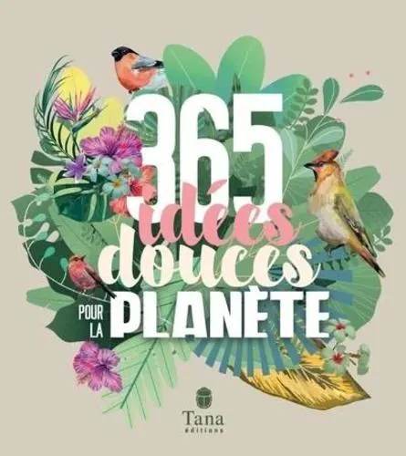 365 idées douces pour la planète - Grand Format