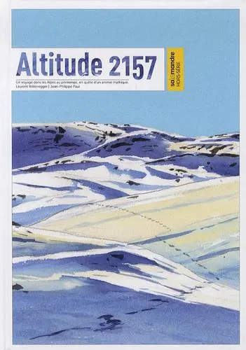 Altitude 2157 - Un voyage dans les Alpes au printemps, en quête d'un animal mythique - Grand Format
