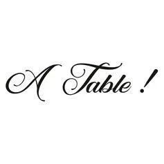 Sticker mural déco A table ! 70x20cm
