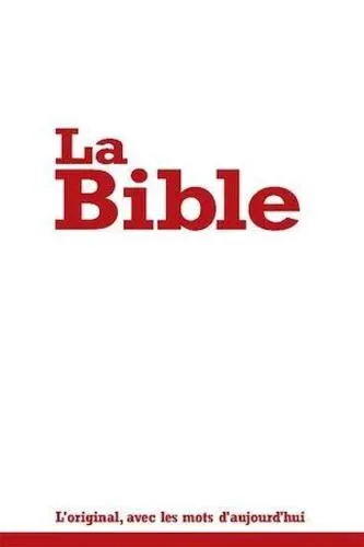 La Bible Segond 21 - L'original, avec des mots d'aujourd'hui - E-book - ePub