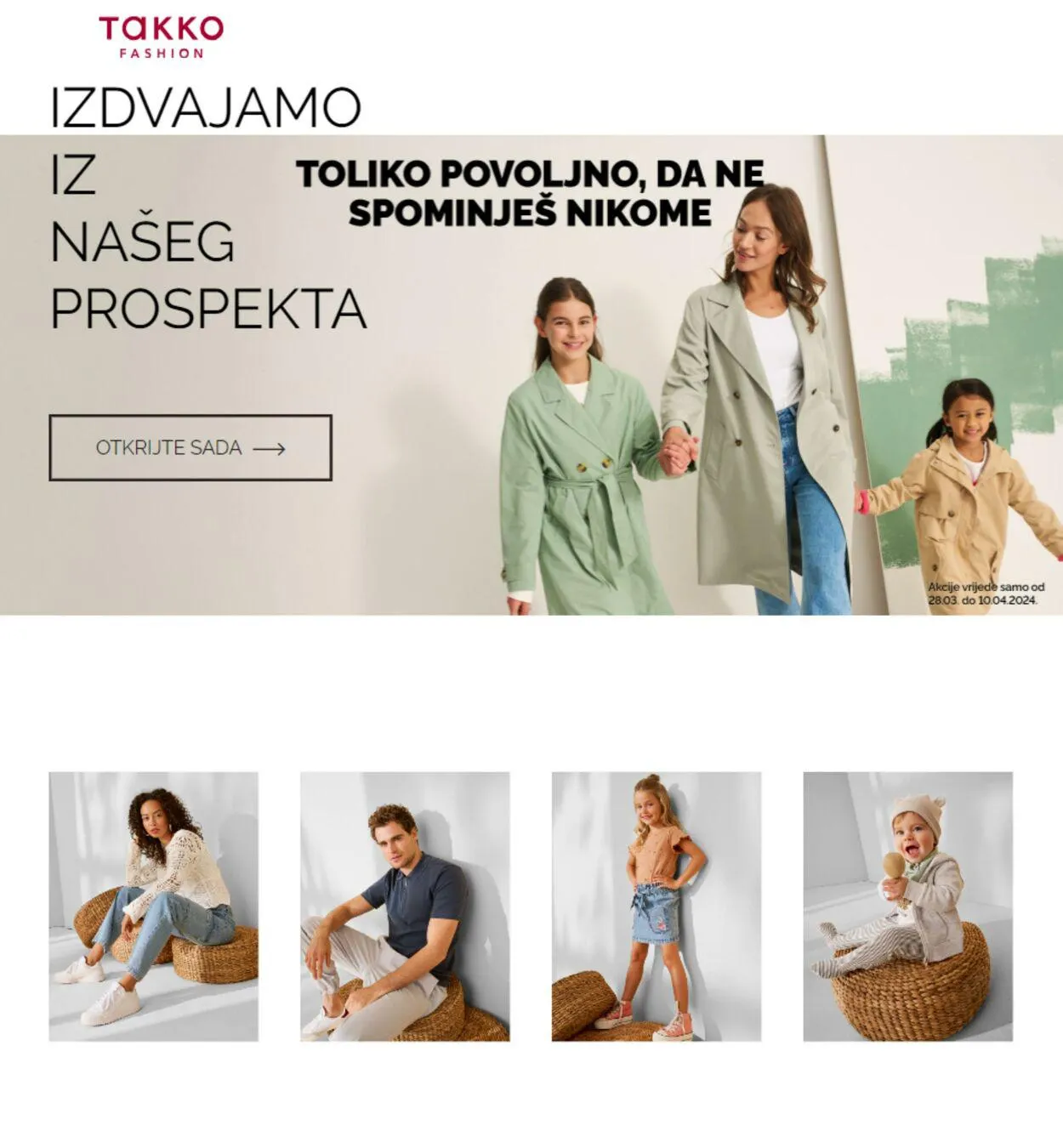 Takko - 4. travnja 31. srpnja 2024.