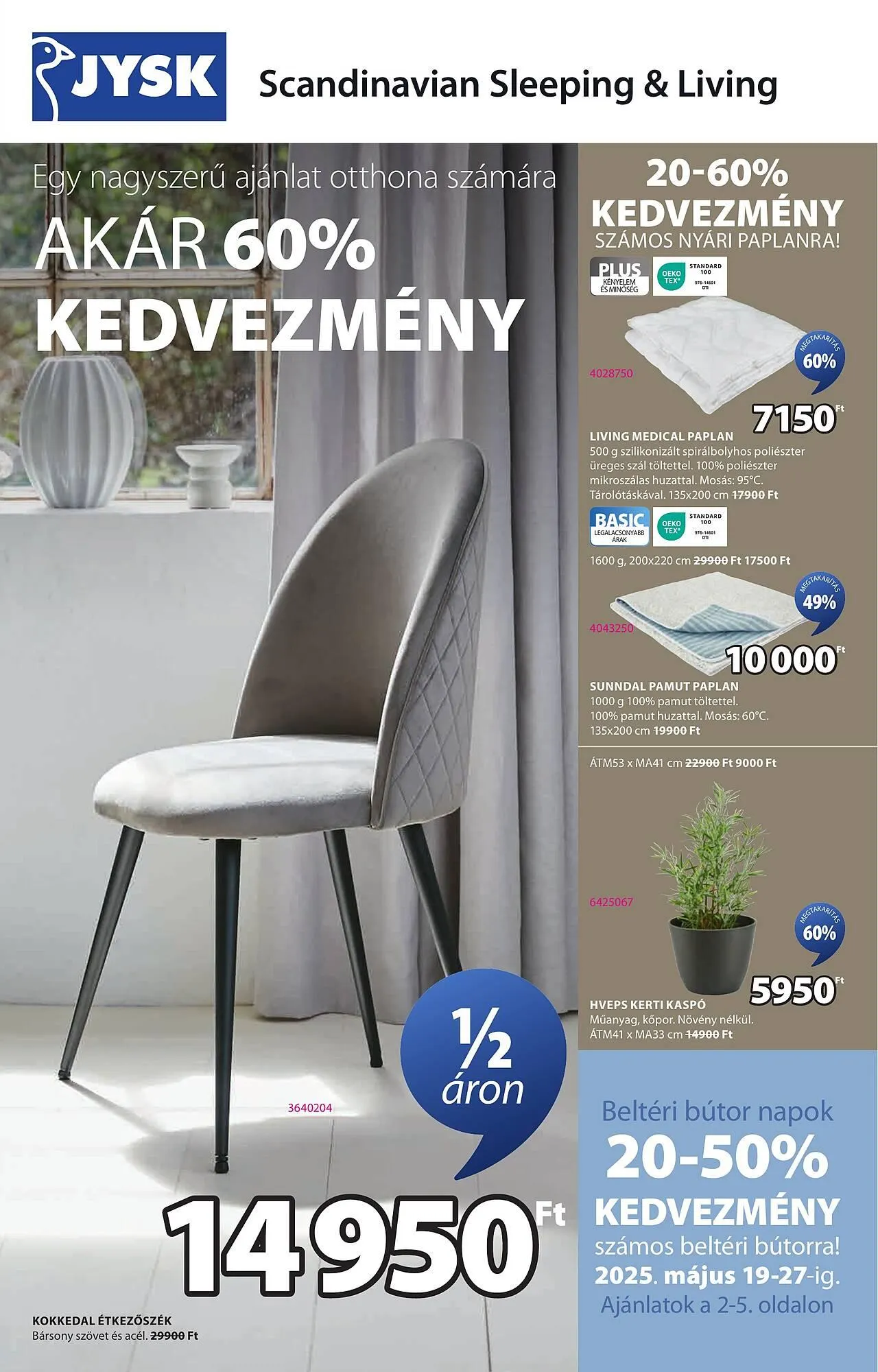 Katalógus JYSK akciós újság május 19.-tól június 22.-ig 2025. - Oldal 1