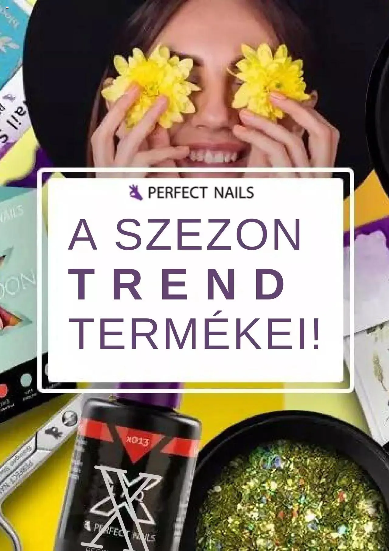 Katalógus Perfect Nails Akciós újság január 24.-tól január 29.-ig 2024. - Oldal 