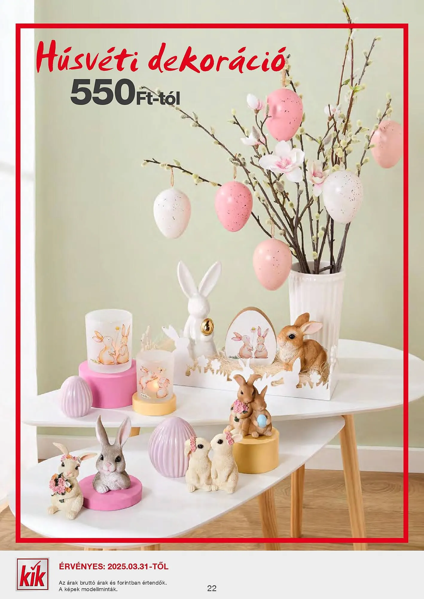 Katalógus Kik akciós újság március 28.-tól április 6.-ig 2025. - Oldal 22