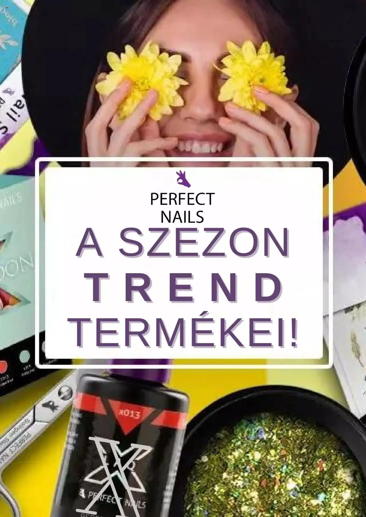 Katalógus Perfect Nails Akciós újság március 27.-tól április 26.-ig 2024. - Oldal 