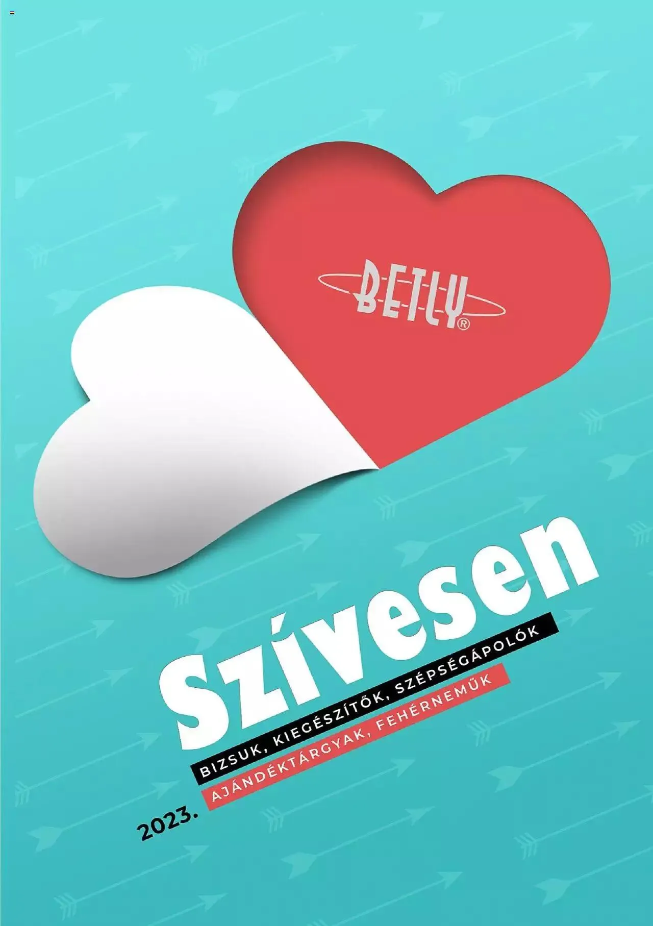 Katalógus Katalógus Betly - Szívesen 2023 január 31.-tól december 31.-ig 2023. - Oldal 1