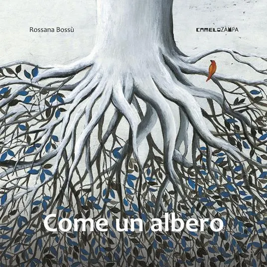 Come un albero. Ediz. a colori