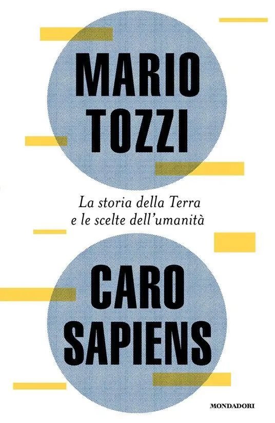 Caro Sapiens. La storia della Terra e le scelte dell'umanità