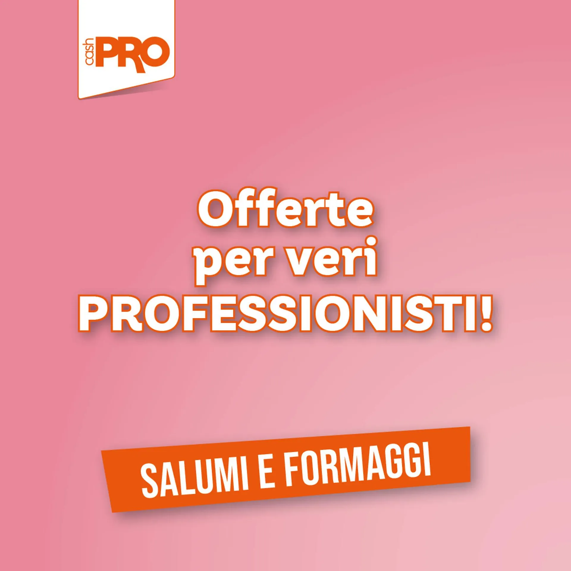 Volantino Cash pro da 8 ottobre a 14 ottobre di 2025 - Pagina del volantino 1