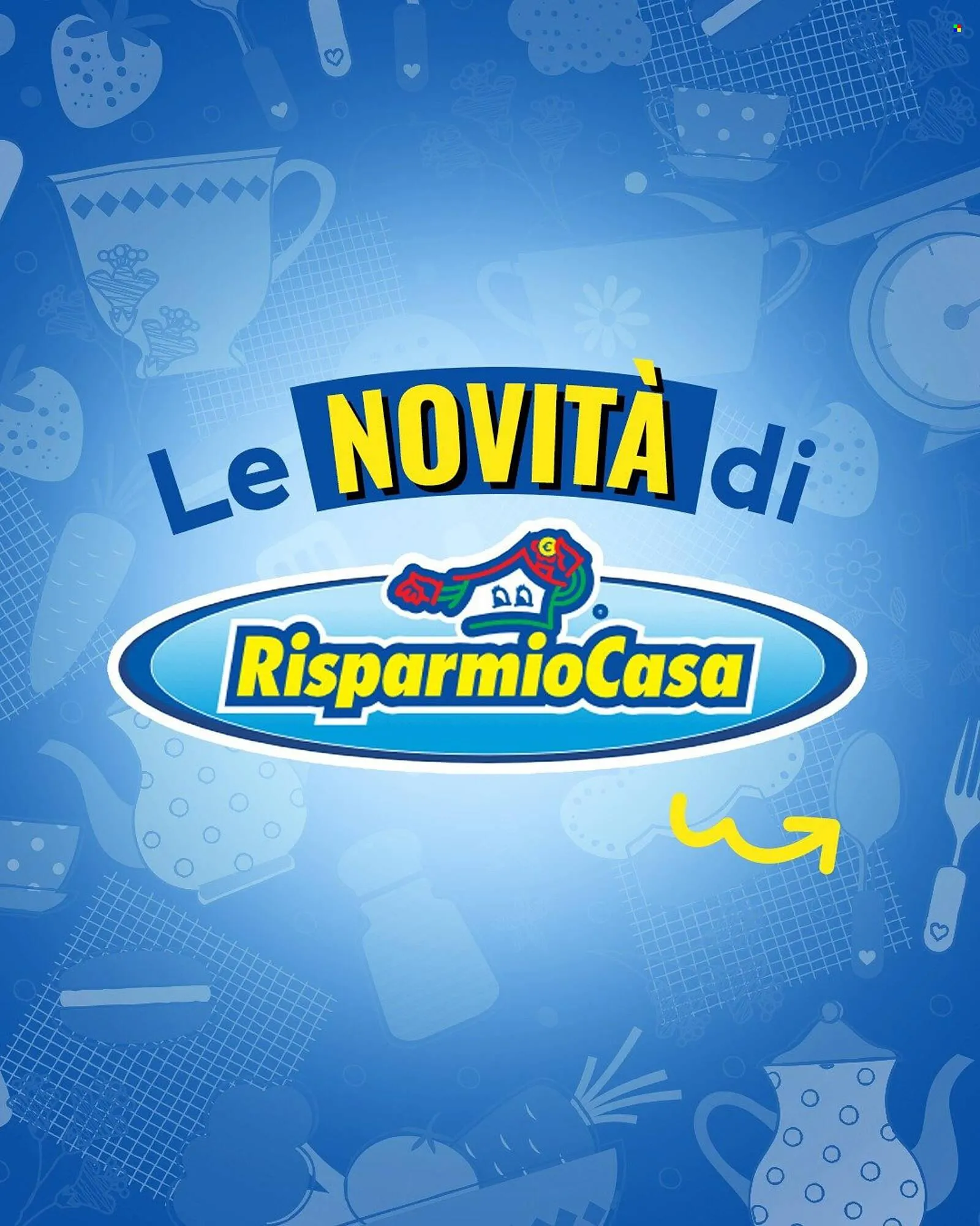 Volantino Risparmio Casa da 10 maggio a 18 maggio di 2026 - Pagina del volantino 1