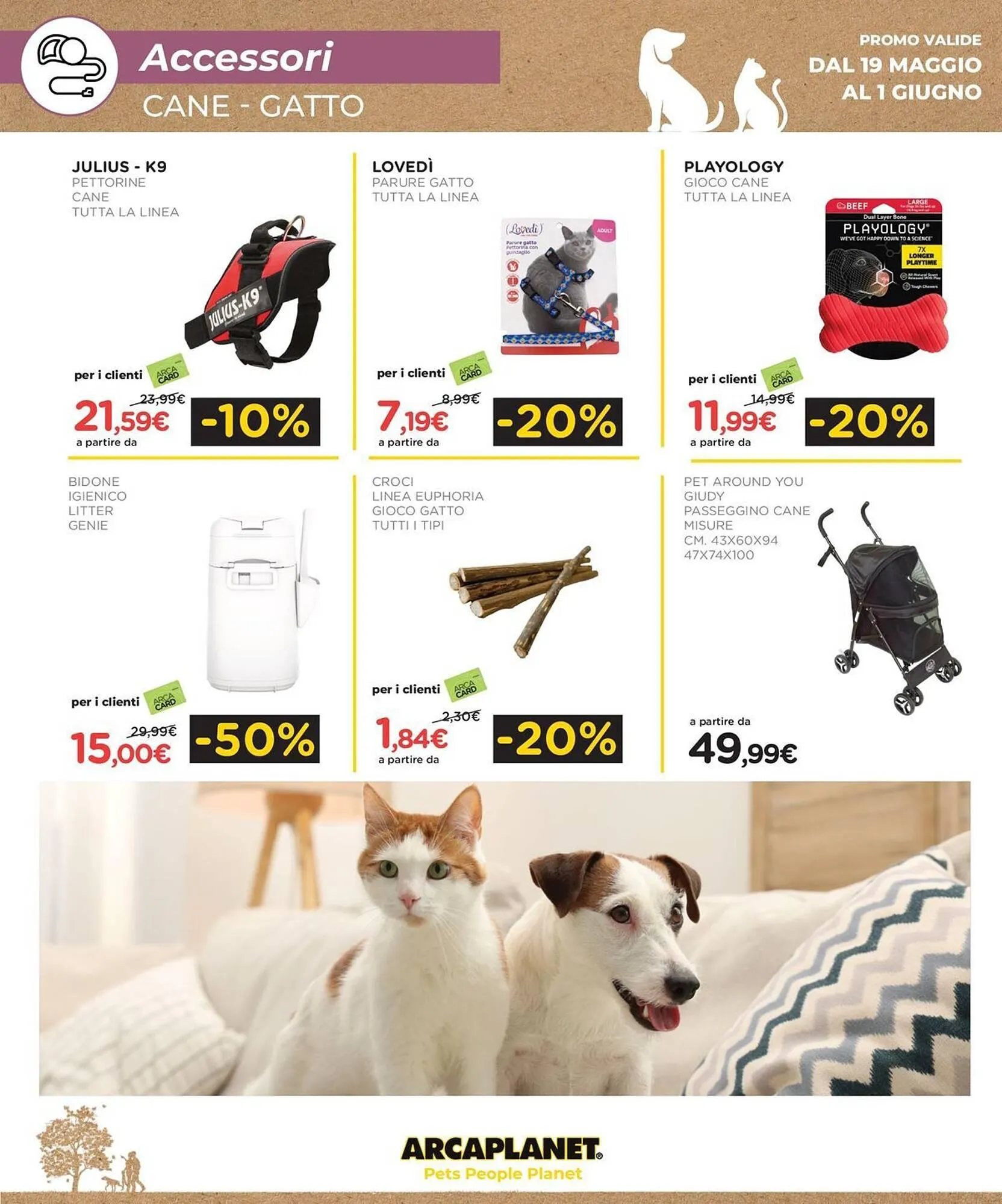 Volantino Arcaplanet da 19 maggio a 1 giugno di 2025 - Pagina del volantino 30