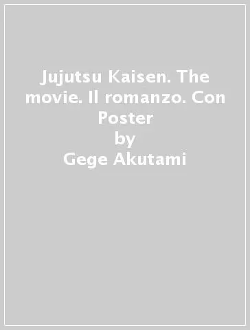 Jujutsu Kaisen. The movie. Il romanzo. Con Poster