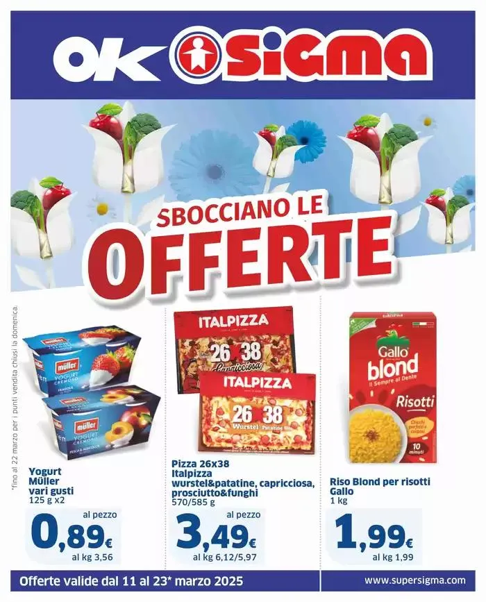 Sbocciano le offerte , Ok Sigma da 11 marzo a 23 marzo di 2025 - Pagina del volantino 1