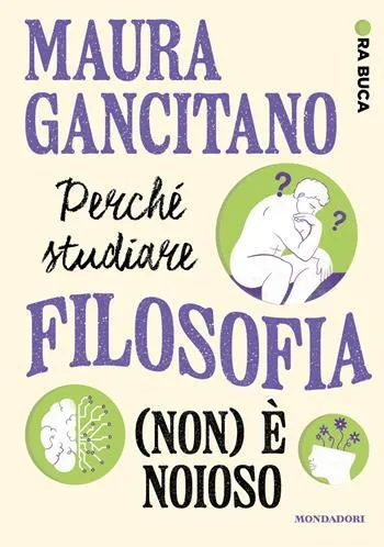Perché studiare filosofia (non) è noioso. Ora buca (eBook)