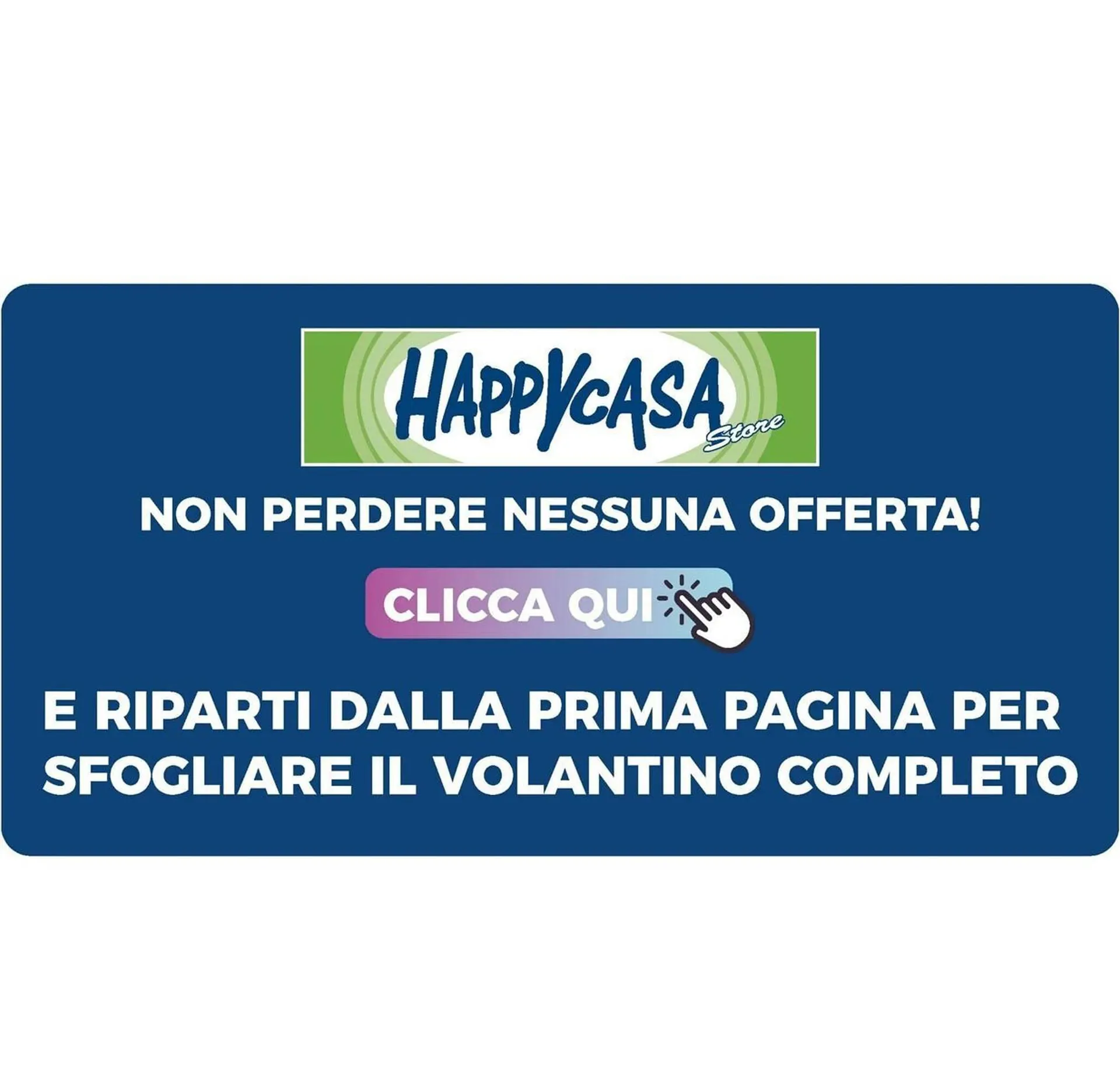Volantino Happy Casa da 13 maggio a 27 maggio di 2026 - Pagina del volantino 41