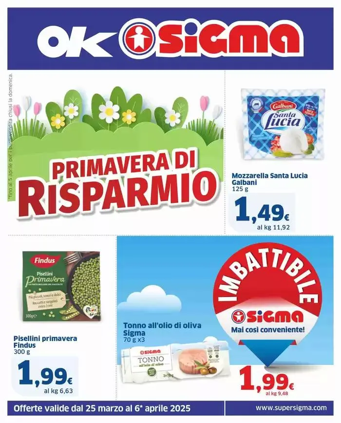 Primavera di risparmio , Ok Sigma da 25 marzo a 6 aprile di 2025 - Pagina del volantino 1