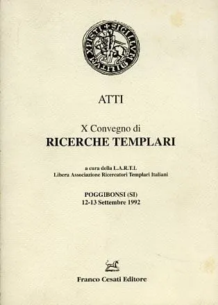 Atti del X Convegno di Ricerche Templari