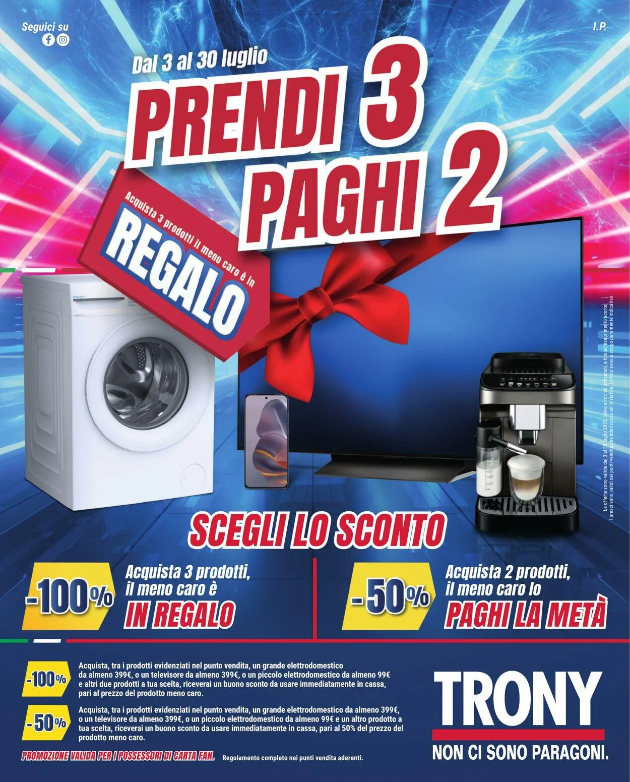 Trony - Milano Volantino attuale da 3 luglio a 30 luglio di 2025 - Pagina del volantino 1