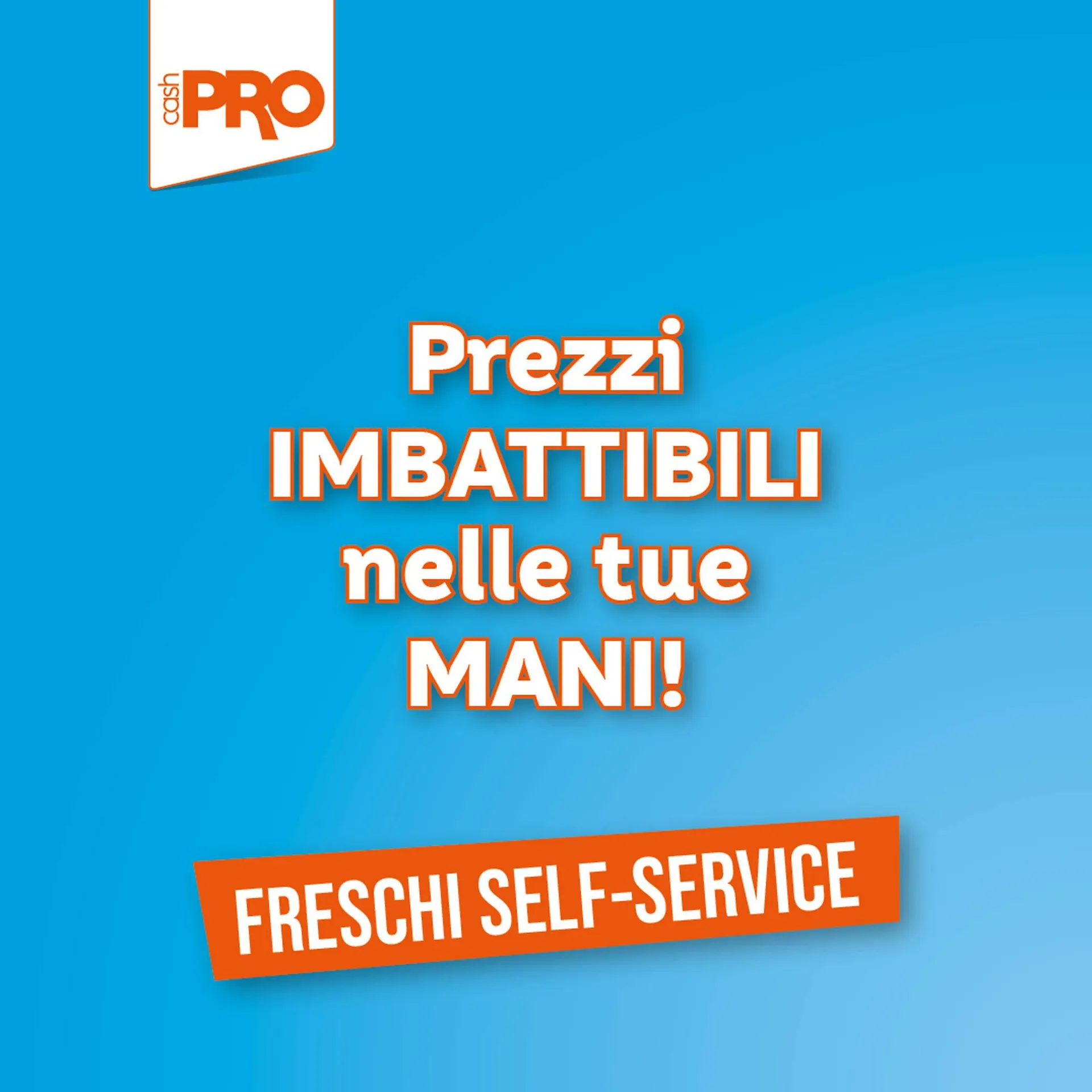 Volantino Cash pro da 24 settembre a 1 ottobre di 2025 - Pagina del volantino 1