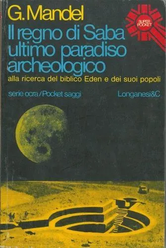 Il regno di Saba ultimo paradiso archeologico