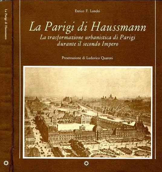 La Parigi di Haussmann. La trasformazione urbanistica di Parigi durante il secondo Impero