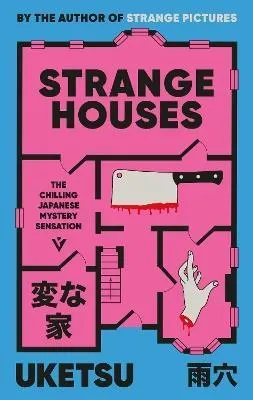 Strange Houses: The Chilling Japanese Mystery Sensation
