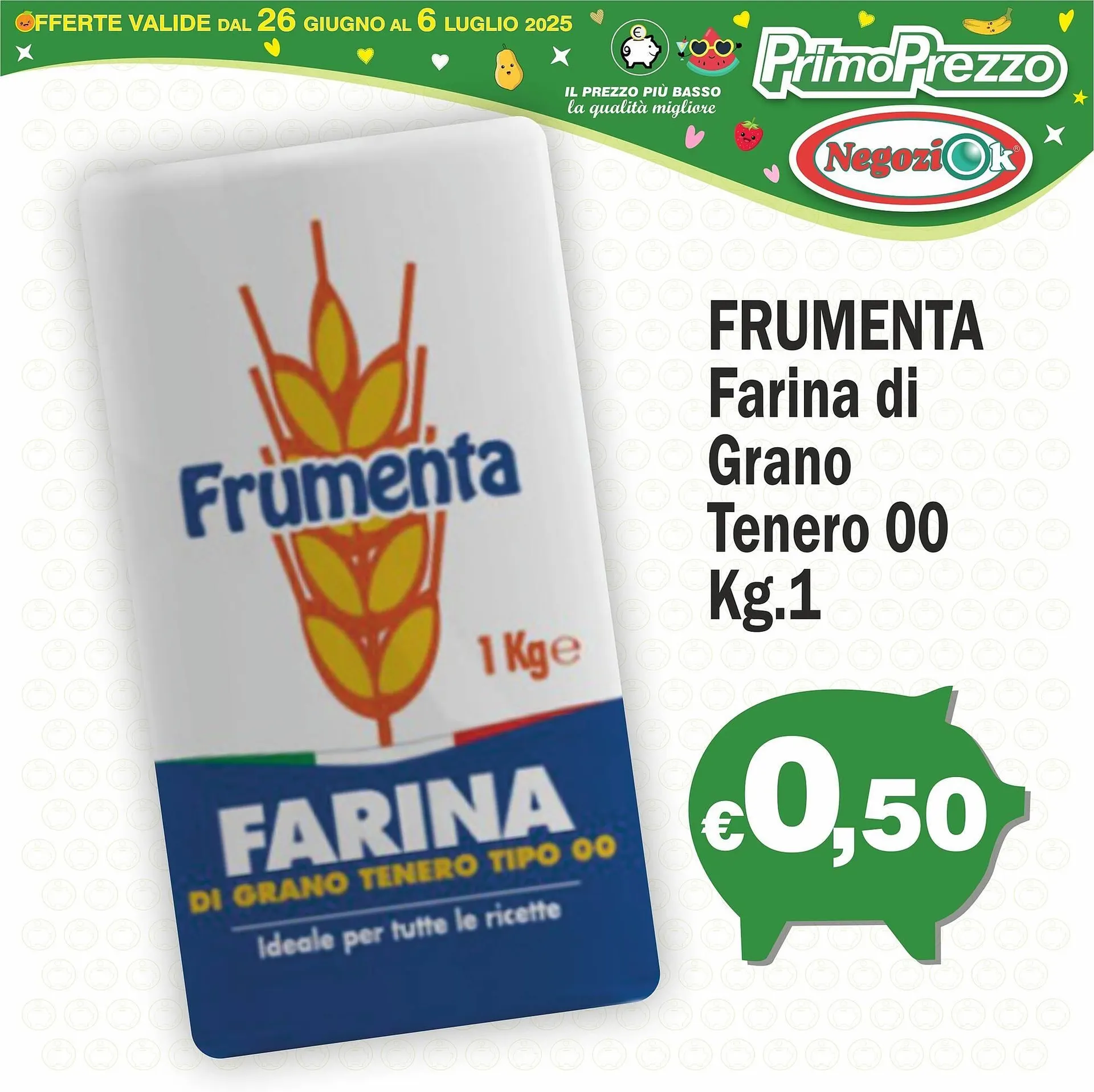 Volantino Primo Prezzo da 26 giugno a 6 luglio di 2025 - Pagina del volantino 1