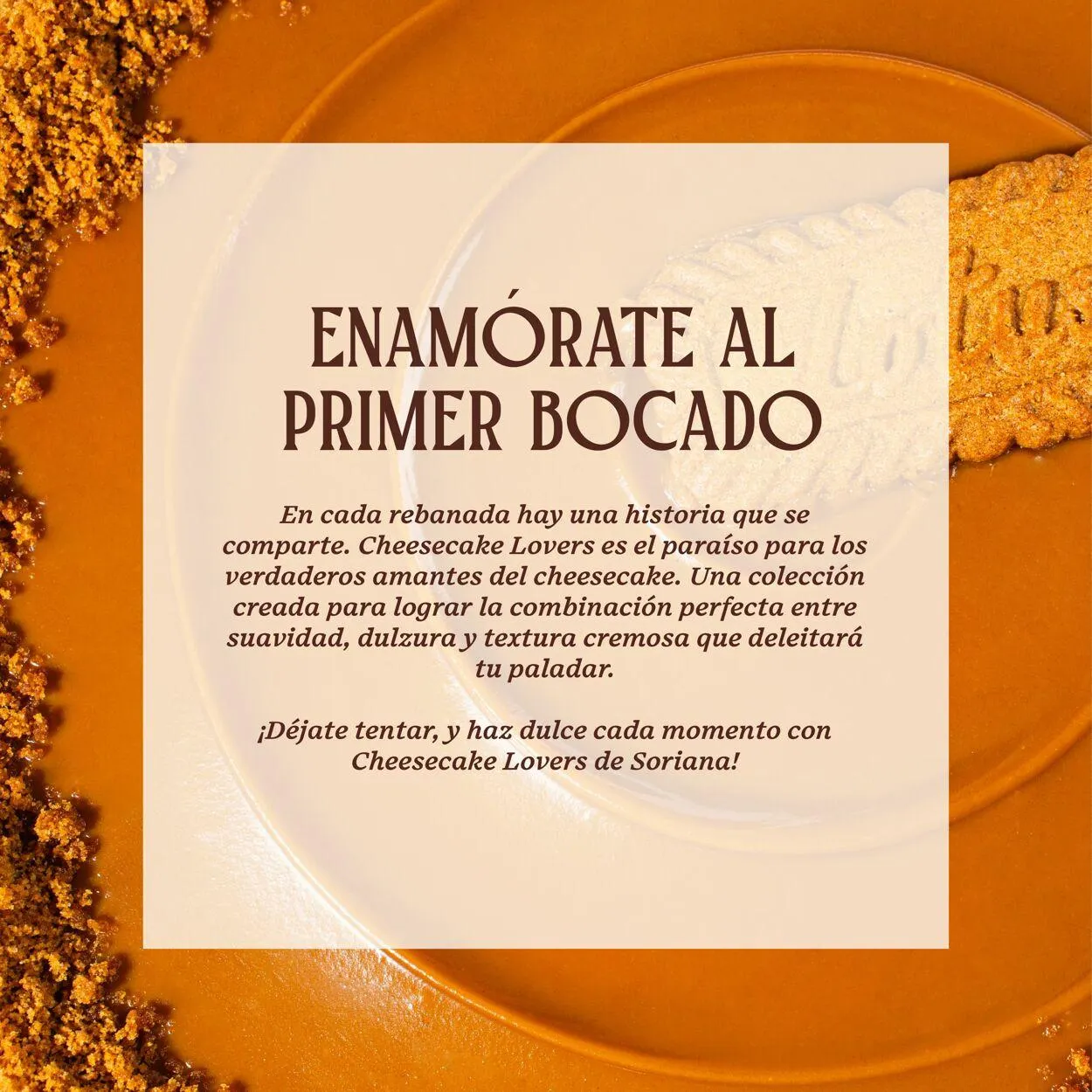 Catálogo de Soriana - Dulces Momentos Cheescake Lovers Híper Nacional Oferta actual 21 de abril al 28 de mayo 2025 - Pagina 2