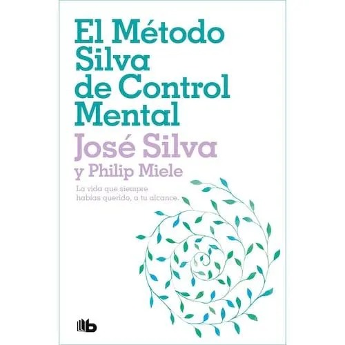 El método Silva de control mental