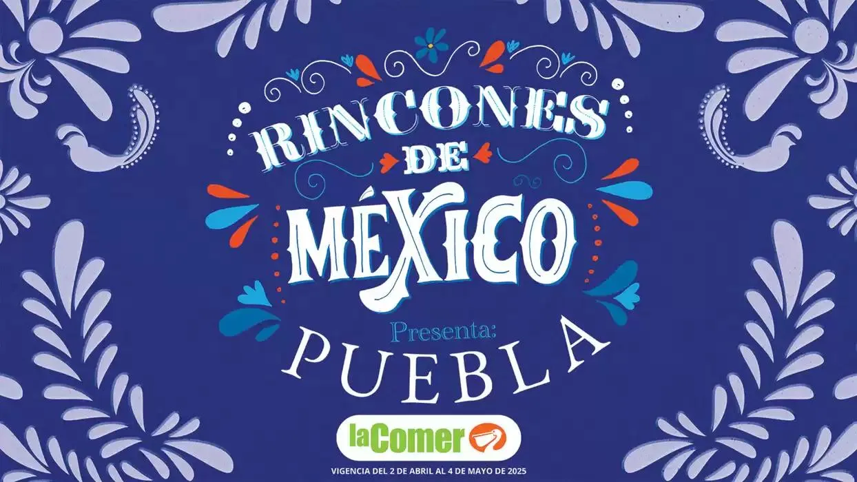 Catálogo de La Comer Puebla Rincones de México 2 de abril al 4 de mayo 2025 - Pagina 1