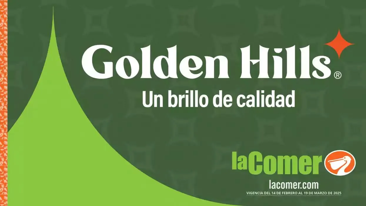 Catálogo de Golden Hills - La Comer 14 de febrero al 19 de marzo 2025 - Pagina 1