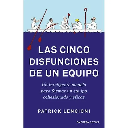 Las cinco disfunciones de un equipo