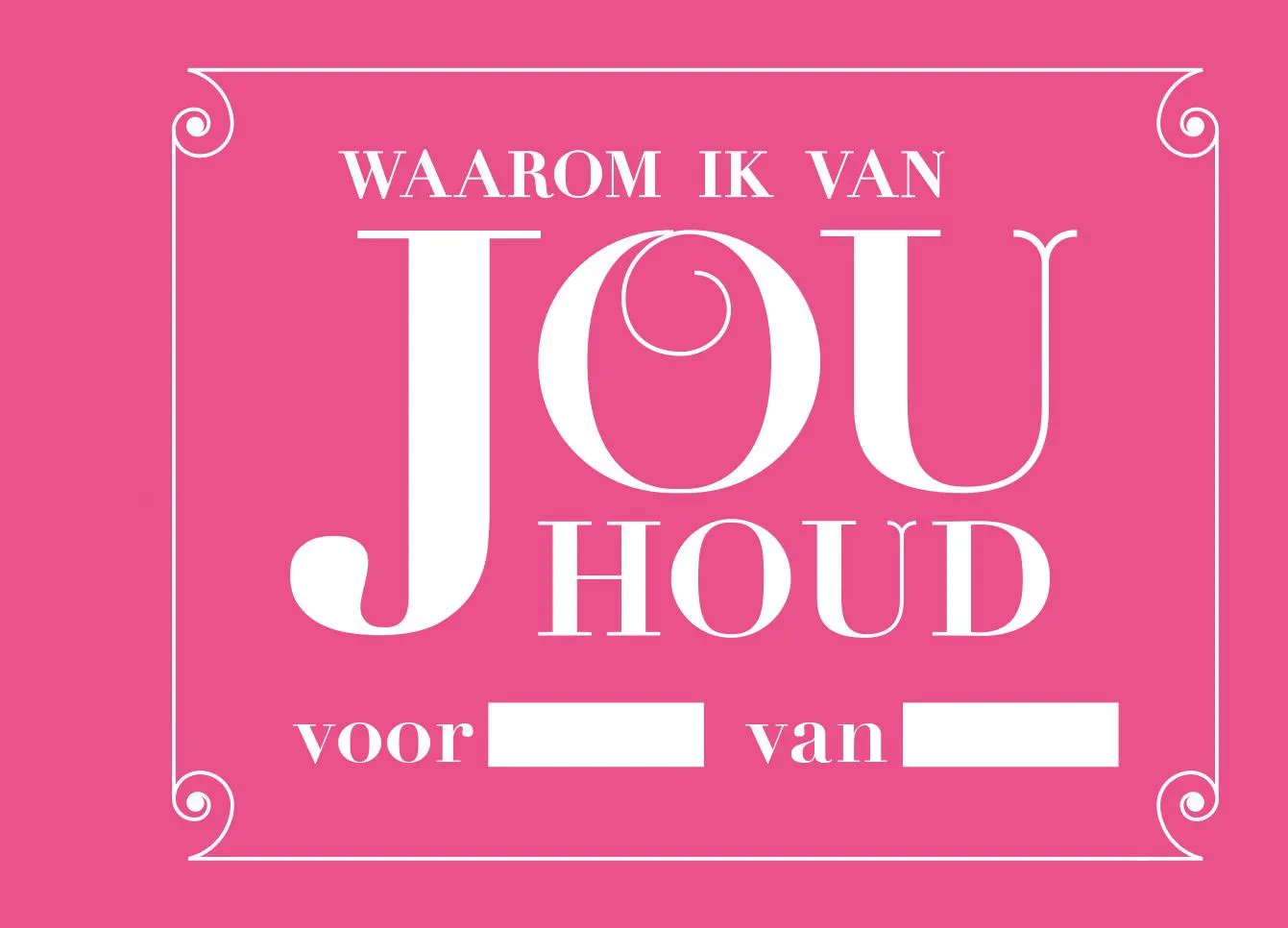 Waarom ik van jou houd